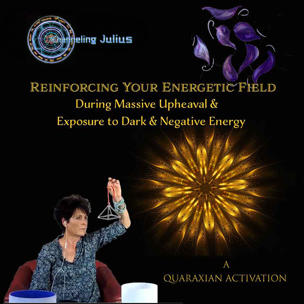 Reinforcing Your Energetic Field – Quaraxian Activation