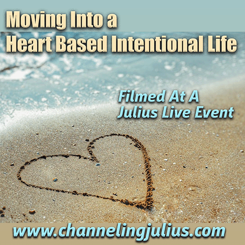 Moving Into a Heart Based Intentional Life