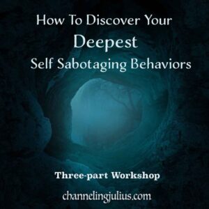 How to Discover Your Deepest Self Sabotaging Behaviors