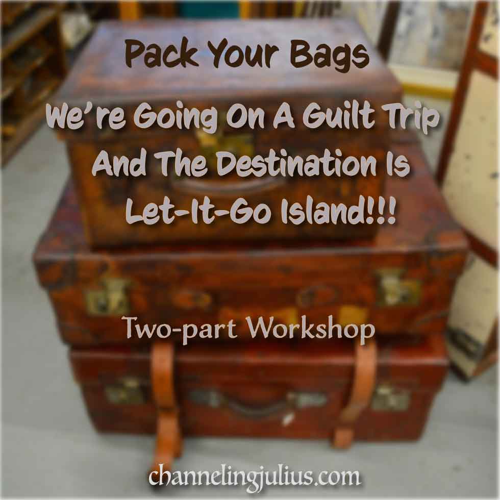Pack Your Bags, We’re Going on a Guilt Trip. And the Destination is Let-it-go Island!