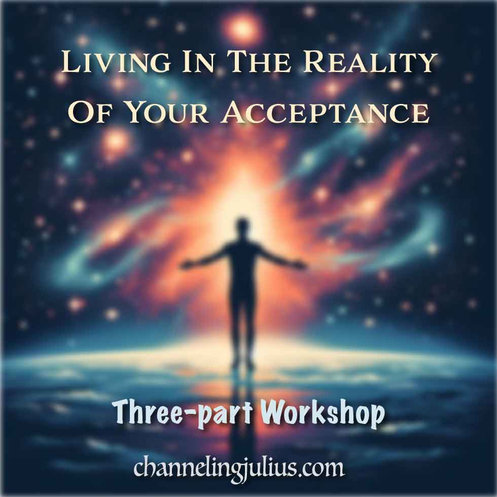 Living in the Reality of Your Acceptance
